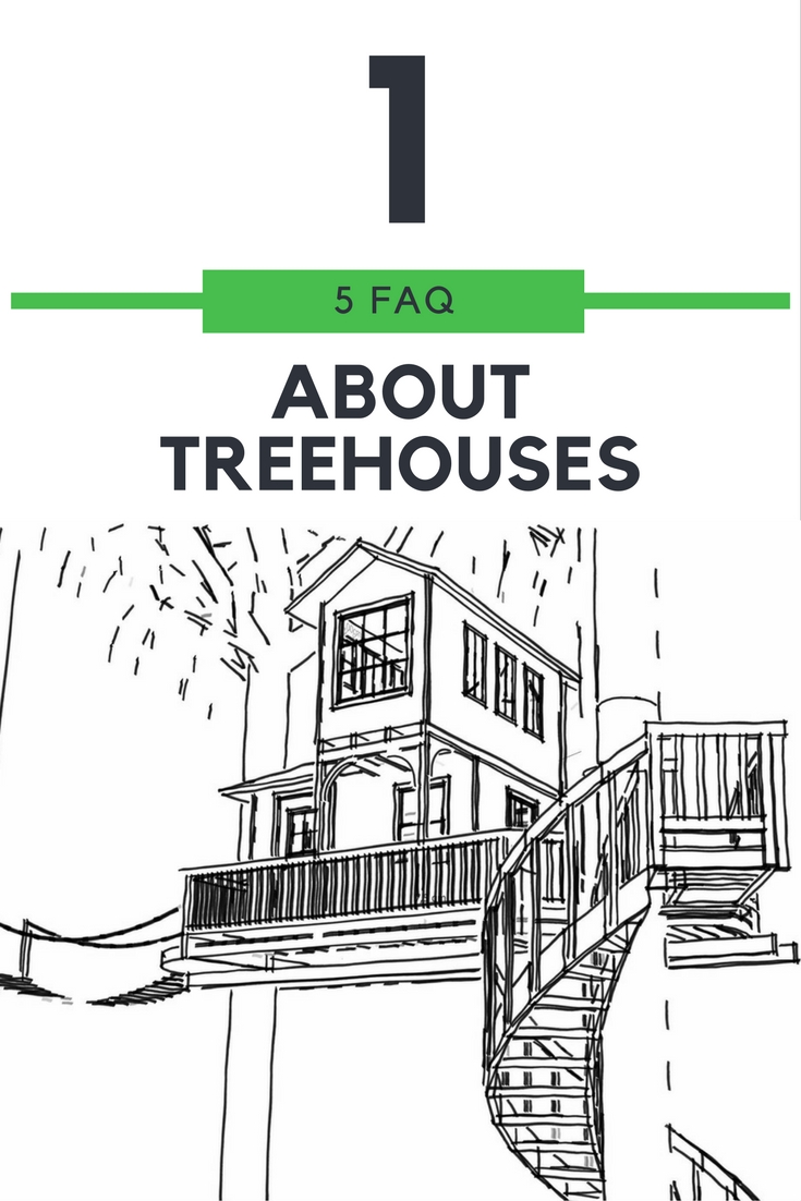 FAQ#1 – What you always wanted to know about treehouses